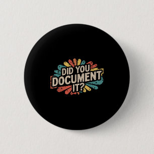 Vintages Funny Office-Zitat hat Sie dokumentiert, Button