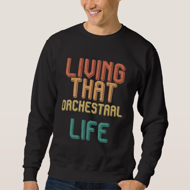 Vintages Leben, das das ORCHESTRALE Leben Sweatshirt (Vorderseite)