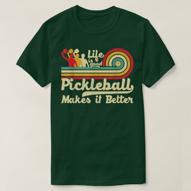 Vintages Pickleball Zitat Leben ist gut T-Shirt (Design vorne)
