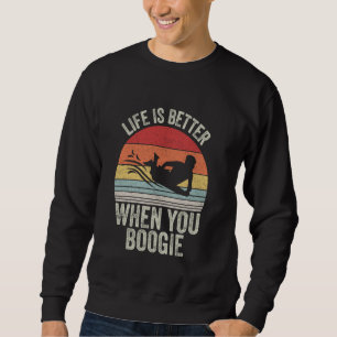 Vintages Retro-Leben ist besser, wenn man Boogie-B Sweatshirt