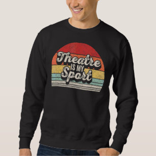 Vintages Retro Theater Schauspieler Musical Theate Sweatshirt