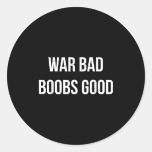 Vintages Retro War Bad S Good Funny Sprichwort Zit Runder Aufkleber