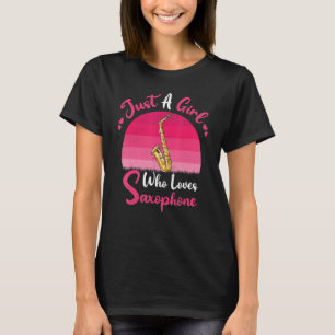 Vintages Saxophon Just A Girl Liebe Saxophon T-Shirt