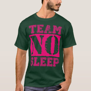 Vintages Team Kein Schlaf Tief rosa Text T-Shirt