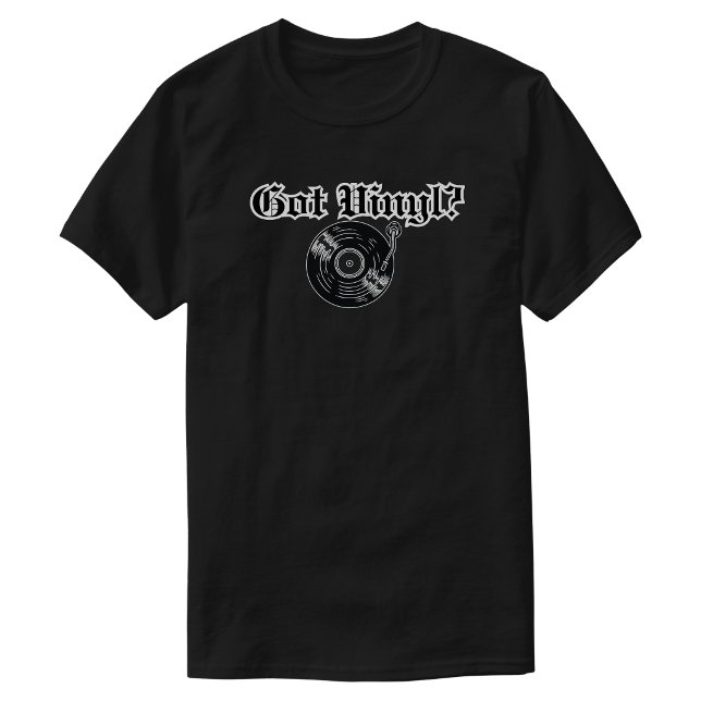  Vinyl bekommen  T-Shirt (Got Vinyl T-Shirt)