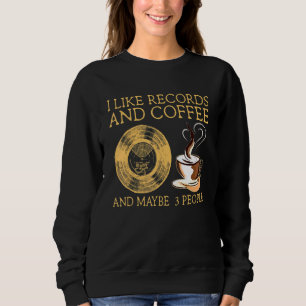 Vinyl Platten Music Disc Kaffeemaschine Sweatshirt