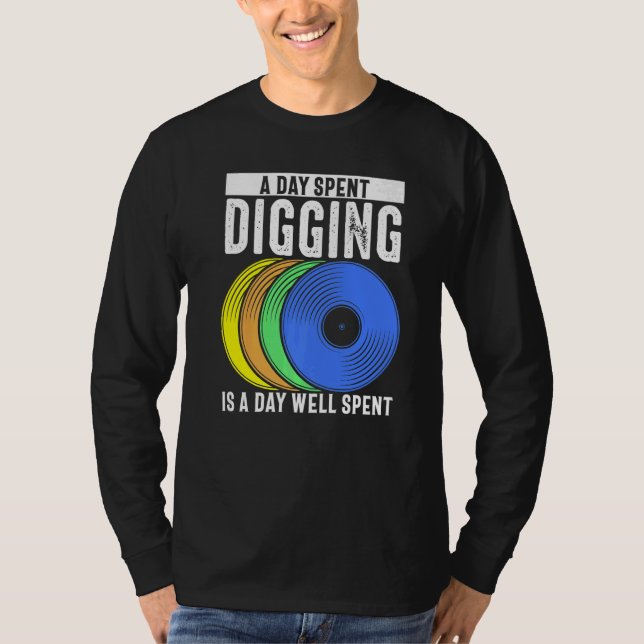 Vinyl Record Collecting  A Day Spent Diggingis A D T-Shirt (Vorderseite)