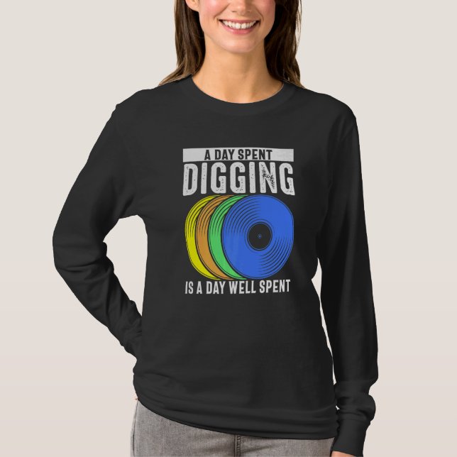 Vinyl Record Collecting  A Day Spent Diggingis A D T-Shirt (Vorderseite)