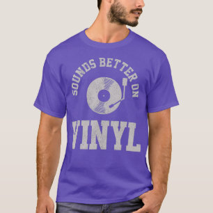 Vinyl Record DJ Retro Vintag Music Funny Quote T-Shirt