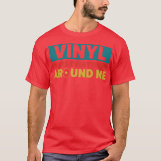 Vinyl regiert alles um mich herum Funny Platten Co T-Shirt