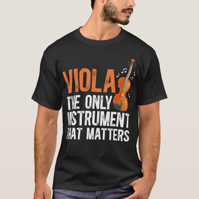Viola Das einzig wichtige Instrument Viola T-Shirt (Vorderseite)