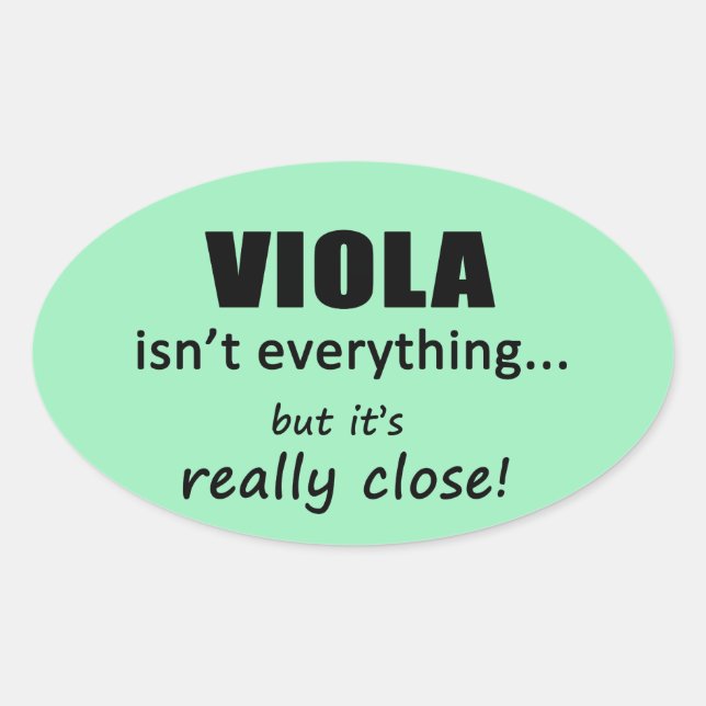 Viola ist nicht alles ovale Aufkleber (Vorderseite)