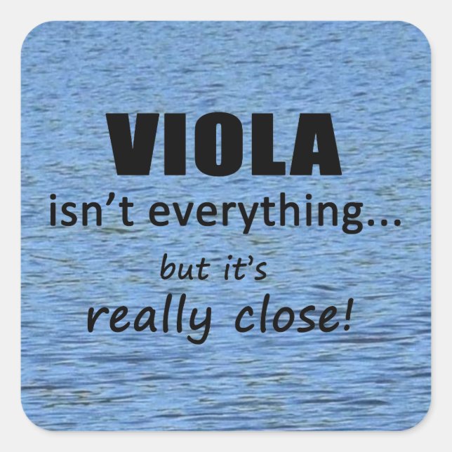 Viola ist nicht alles Square Sticker (Vorderseite)