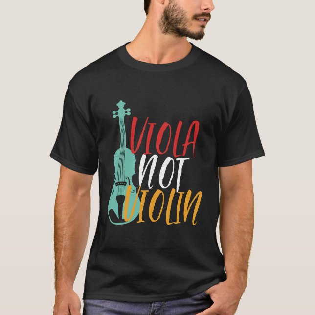 Viola Not Violin Funny Violist Orchestra Music T-Shirt (Vorderseite)