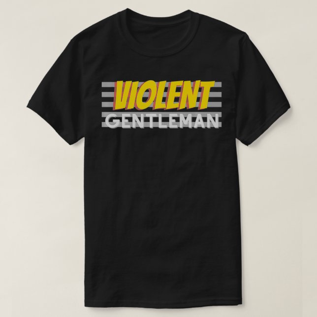 Violent Gentleman genug T-Shirt (Design vorne)