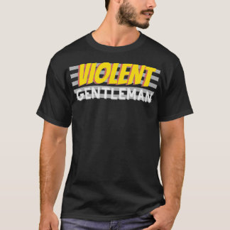 Violent Gentleman genug T-Shirt