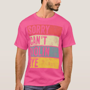 Violine Sorry Kann kein Violinkonzert Orchester T-Shirt