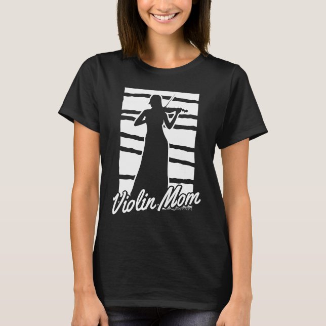 Violinist Mother Fiddler Fiddle Violin T-Shirt (Vorderseite)