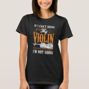 Violinist Vintag, wenn ich meine Violi nicht mitbr T-Shirt