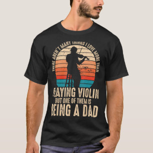 Violinist Violinist Classic Music Vater Vater T-Shirt