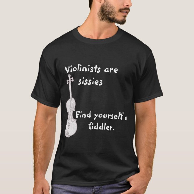 Violinisten sind Weichlinge T-Shirt (Vorderseite)