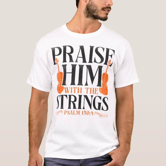 Violinistin lobt ihn mit den Streichern Psalm T-Shirt (Vorderseite)