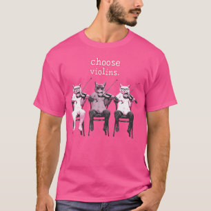 Violins Cats Funny Parody Wählen Sie Gewalt O T-Shirt