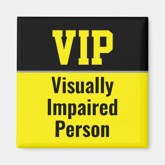 VIP Sehbehinderte Person Magnet