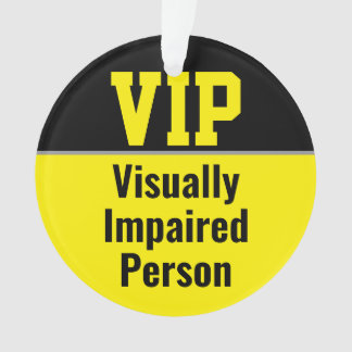 VIP Sehbehinderte Person Ornament