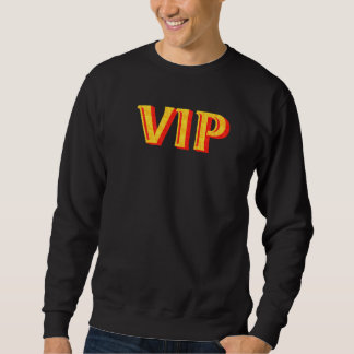 VIP sehr wichtige Person Sweatshirt