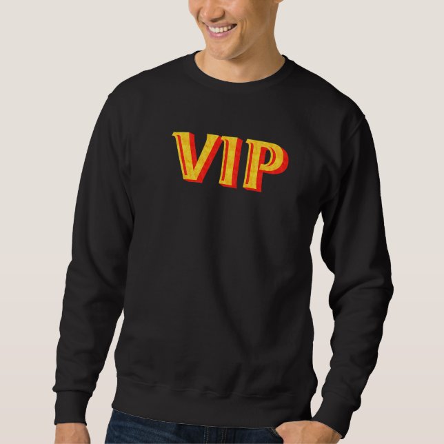 VIP sehr wichtige Person   Sweatshirt (Vorderseite)