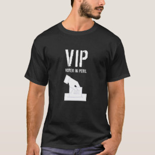 VIP-Wähler in Gefahr mit weißem Bild und Text T-Shirt