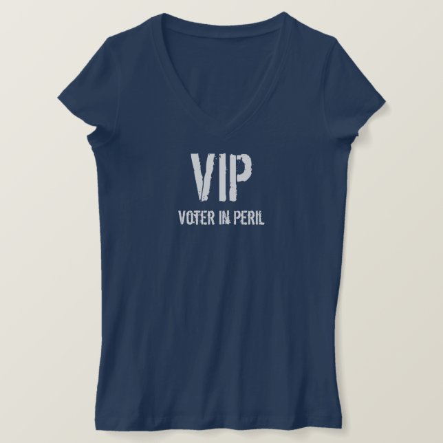VIP-Wähler in Gefahr T-Shirt (Design vorne)
