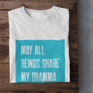 Vipassana Meditation kann alle meine Dhamma teilen T-Shirt