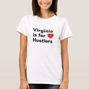 Virginia ist für Hustlers T-Shirt
