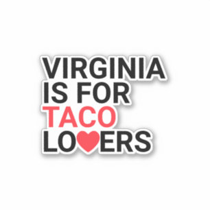 Virginia ist für Taco Liebhaber Custom Aufkleber