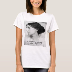 Virginia Woolf Anonymous war ein Zitat von Frauen T-Shirt