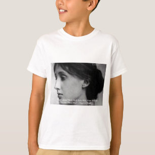 Virginia Woolf Dine/Liebe Gut Liebe Zitat Geschenk T-Shirt
