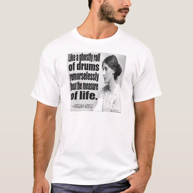 Virginia Woolf Ghosive Roll Zitat T-Shirt (Vorderseite)