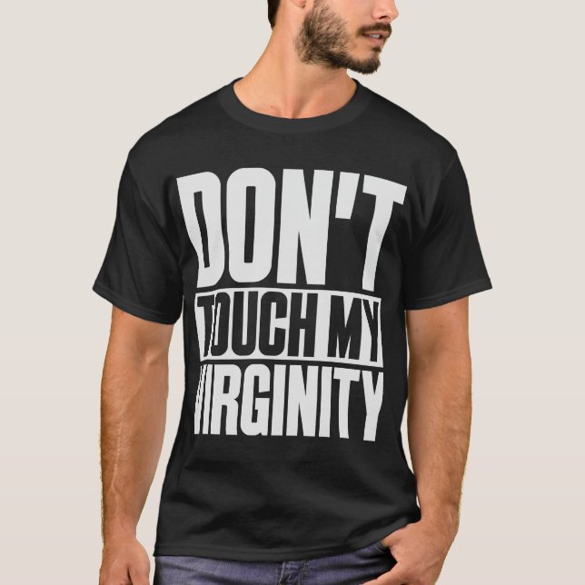 Virginity Funny Jungfrau Girls Bleibe Back Meme Me T-Shirt (Vorderseite)
