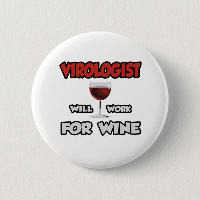 Virologe ... wird für Wein arbeiten Button (Vorderseite)