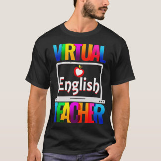 Virtual English Teacher Funny Back to School T-Shirt