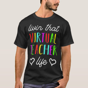 Virtual Teacher Life-Design Geschenk für die Rückk T-Shirt