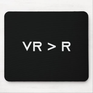 Virtuelle Realität ist größer als die Realität. Lu Mousepad