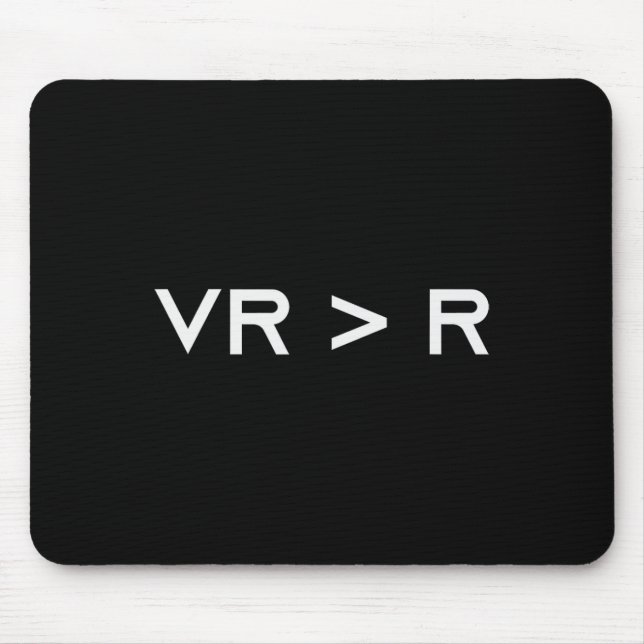 Virtuelle Realität ist größer als die Realität. Lu Mousepad (Vorne)