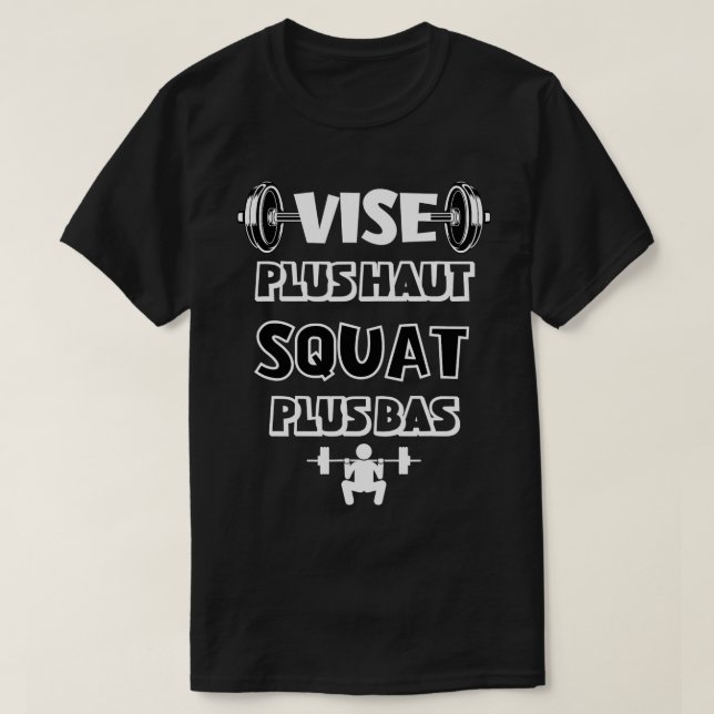 Vise Plus op Squat Plus Low Spaß Workout Geschenk  T-Shirt (Design vorne)