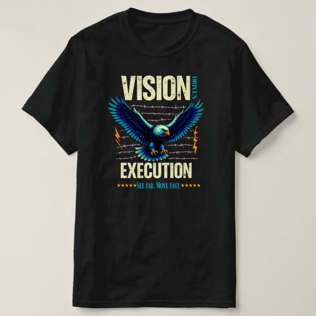 Vision Driven Execution Inspirational EagleGraphic T-Shirt (Design vorne)