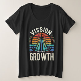 Vision Inspiriere Wachstum Große Größe T-Shirt