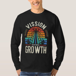 Vision Inspiriere Wachstum T-Shirt