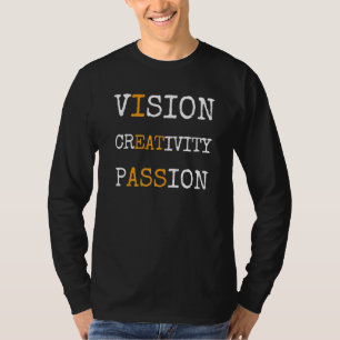 Vision Kreativität Leidenschaft Cooler Spruch Zita T-Shirt